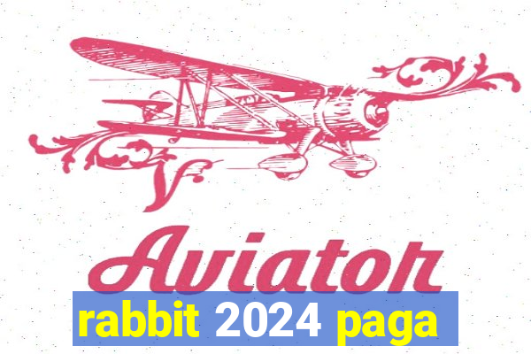 rabbit 2024 paga