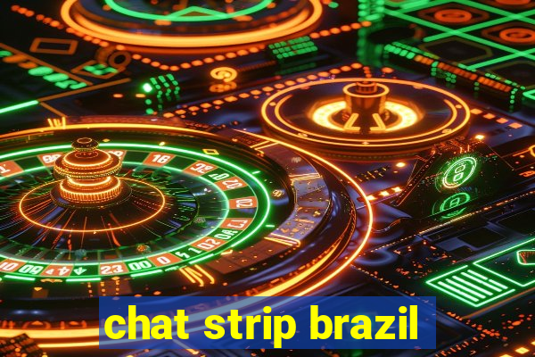 chat strip brazil