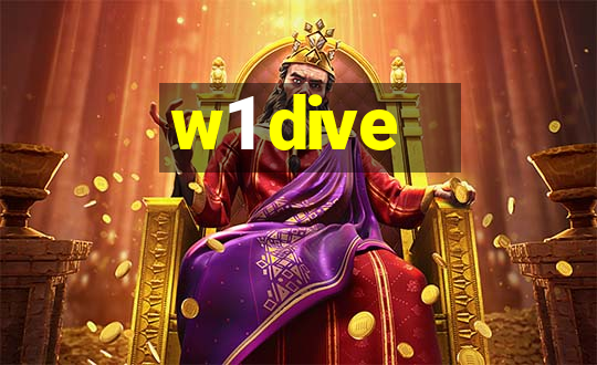 w1 dive