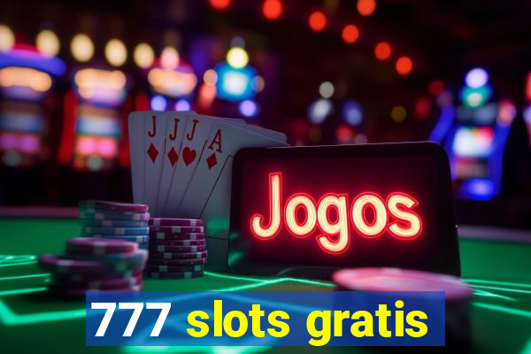 777 slots gratis