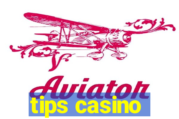 tips casino