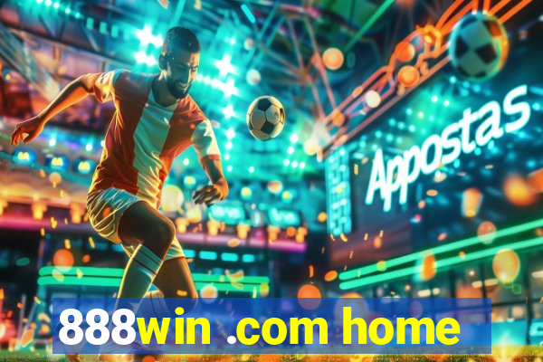 888win .com home