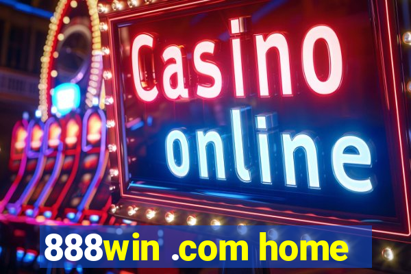 888win .com home