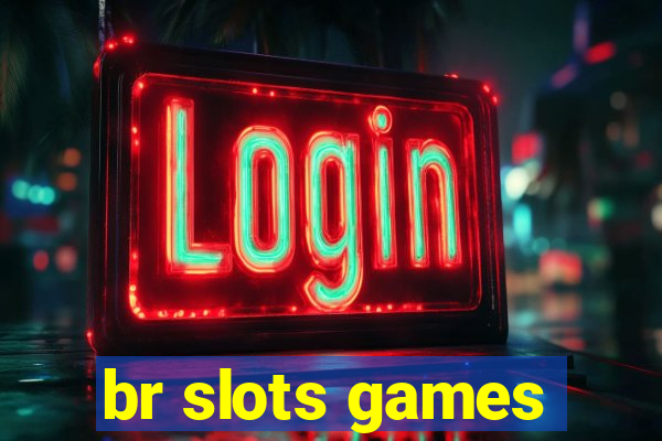 br slots games