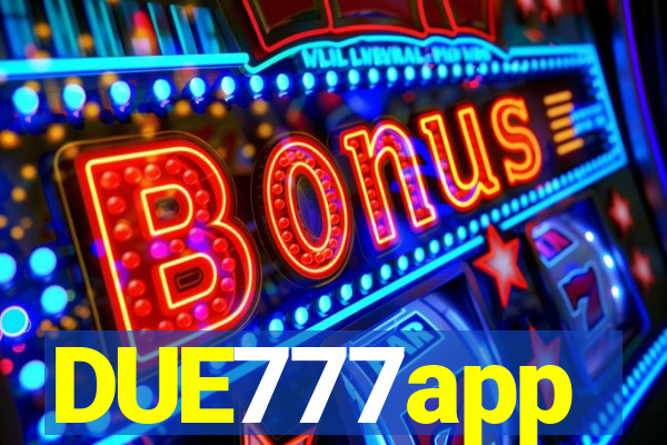 DUE777app