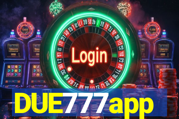 DUE777app