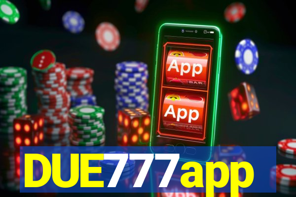 DUE777app