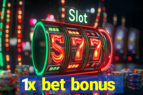 1x bet bonus