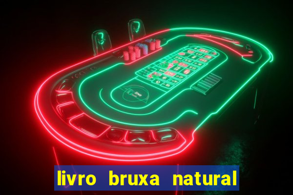 livro bruxa natural pdf gratis