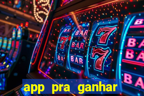 app pra ganhar dinheiro jogando