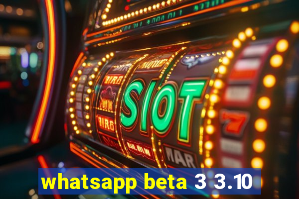 whatsapp beta 3 3.10