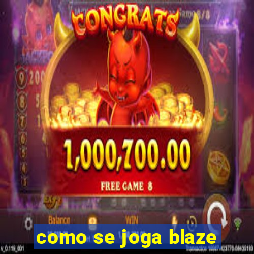 como se joga blaze