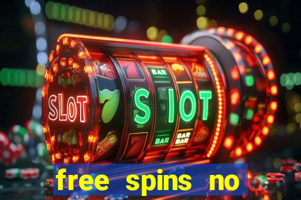 free spins no deposit slot