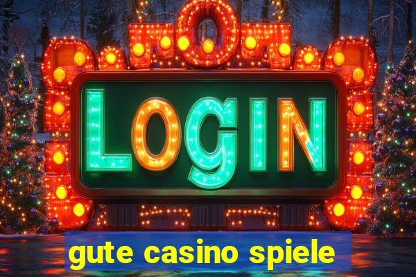 gute casino spiele