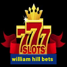 william hill bets