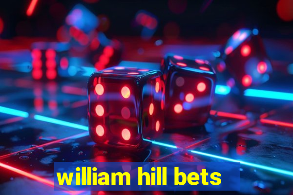 william hill bets