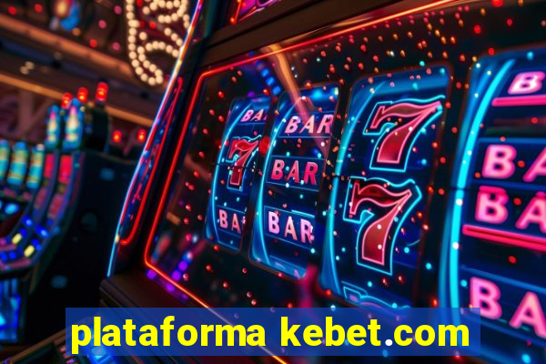 plataforma kebet.com