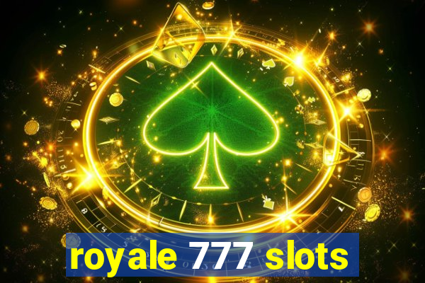 royale 777 slots