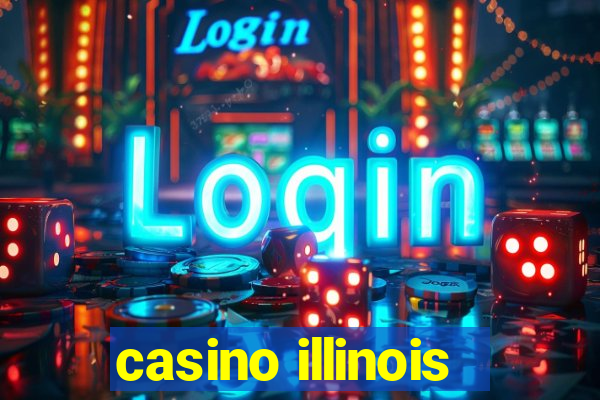 casino illinois