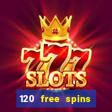 120 free spins online casino promotion