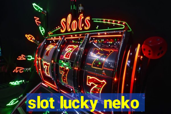 slot lucky neko