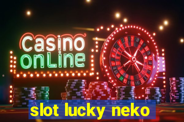 slot lucky neko