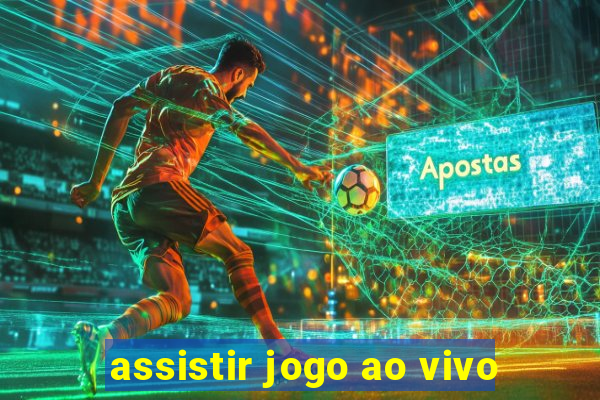 assistir jogo ao vivo