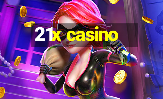 21x casino