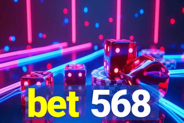 bet 568