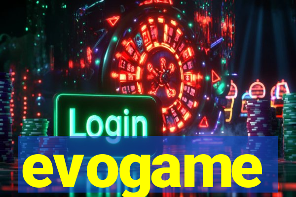 evogame