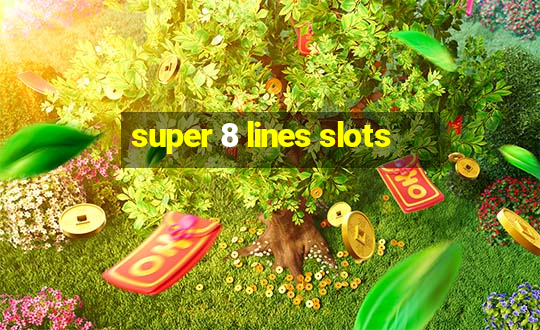 super 8 lines slots