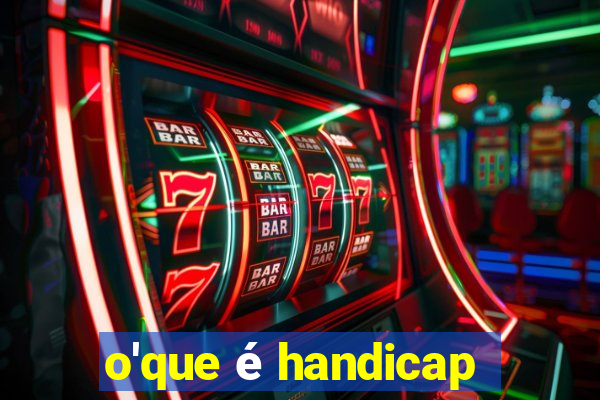 o'que é handicap