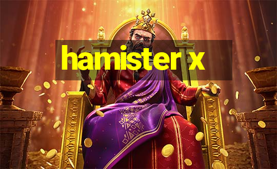 hamister x