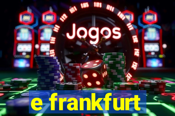 e frankfurt