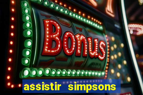 assistir simpsons online dublado