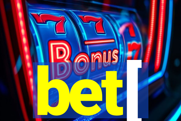 bet[