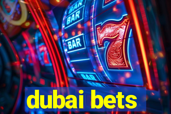 dubai bets