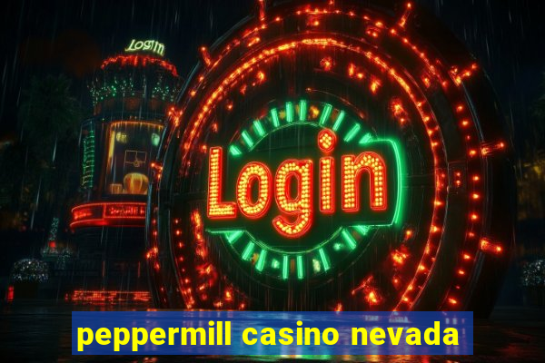 peppermill casino nevada