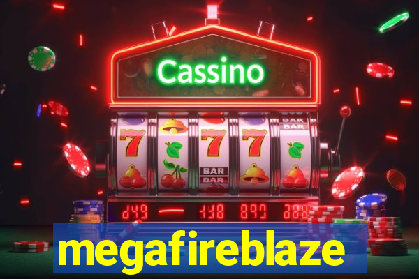 megafireblaze