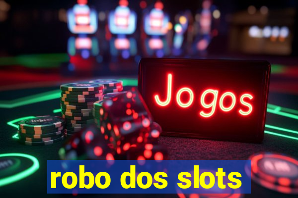 robo dos slots