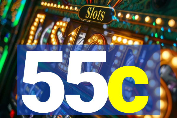 55c