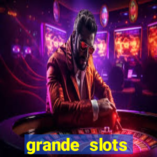 grande slots jackpot louco