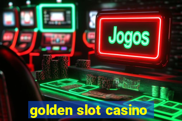 golden slot casino