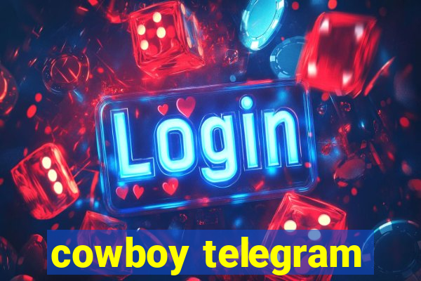 cowboy telegram