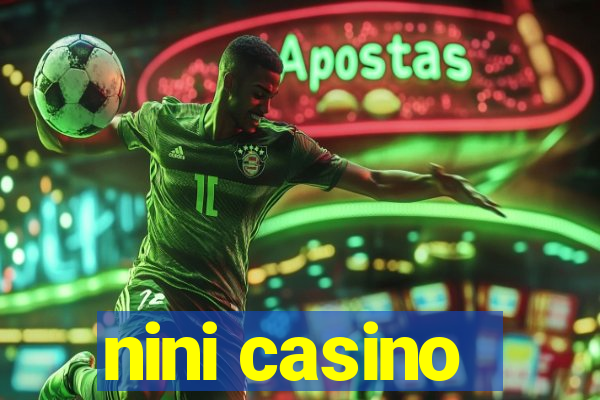 nini casino