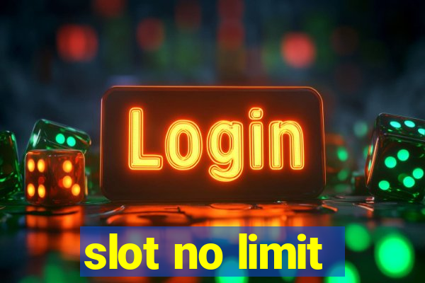 slot no limit