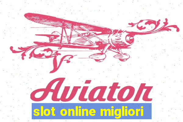 slot online migliori