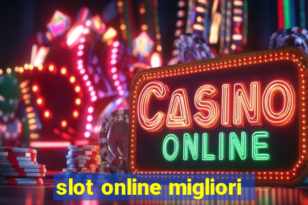 slot online migliori