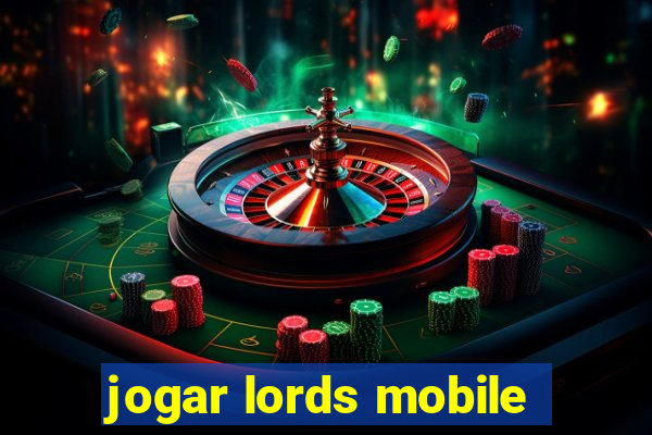 jogar lords mobile