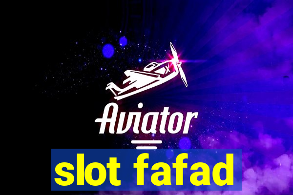 slot fafad